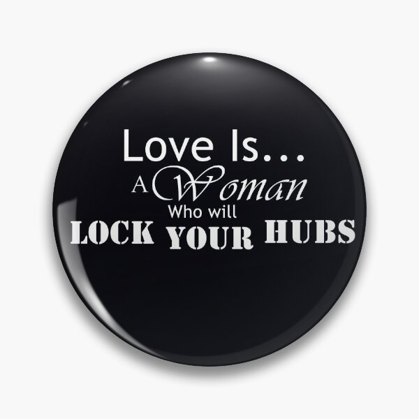 Item preview, LOVE is...A woman who will lock your hubs!  White text designed and sold by MountMercantile.