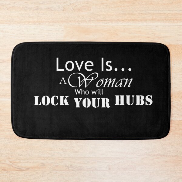 Item preview, LOVE is...A woman who will lock your hubs!  White text designed and sold by MountMercantile.