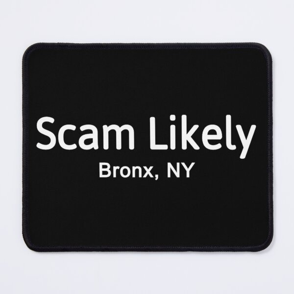 Item preview, Scam Likely Bronx NY designed and sold by JG0024.