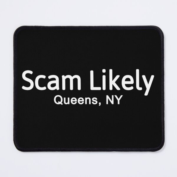 Item preview, Scam Likely Queens NY designed and sold by JG0024.