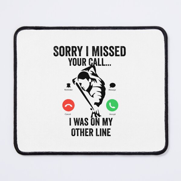 Item preview, Funny Sorry I Missed Your Call Was On Other Line, Billiards gift designed and sold by teesBYAlioui.
