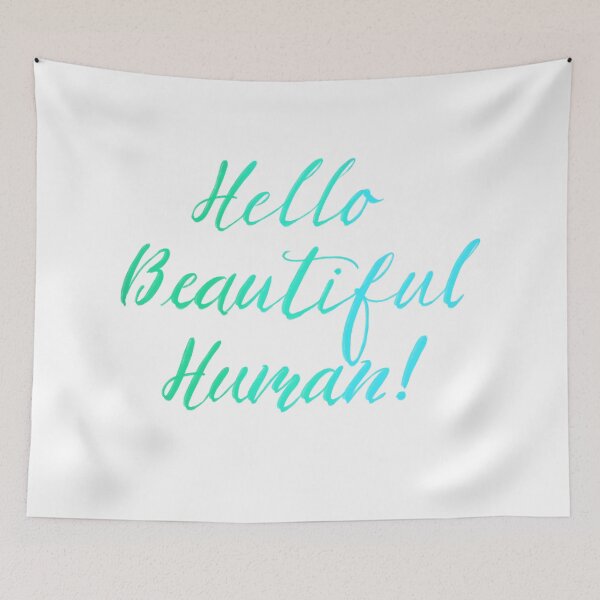 Item preview, Hello Beautiful Human! Ocean designed and sold by TheBarefootMom.
