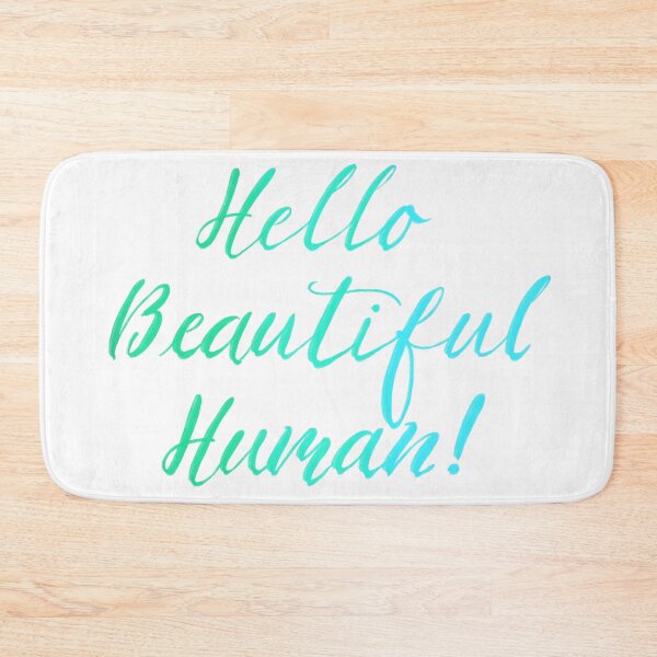 Item preview, Hello Beautiful Human! Ocean designed and sold by TheBarefootMom.