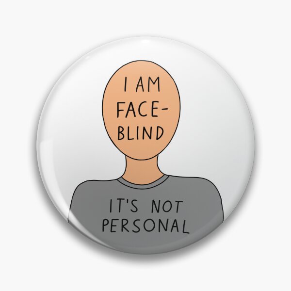 Item preview, I am face-blind, it’s not personal designed and sold by Fantistic  on Redbubble.