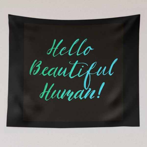 Item preview, Hello Beautiful Human! Ocean on black designed and sold by TheBarefootMom.