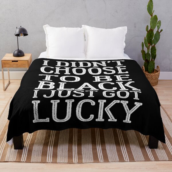 Item preview, Black Pride I Didn't Choose To Be Black I Just Got Lucky - black history month Design designed and sold by OMCreative.