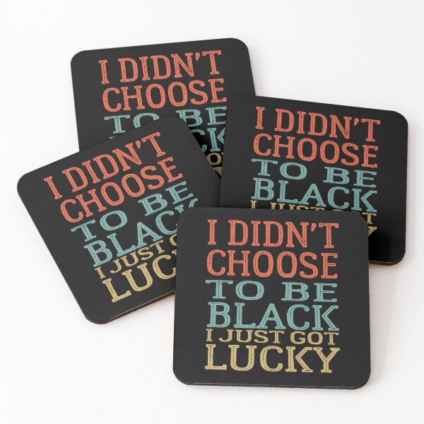 Item preview, Black Pride I Didn't Choose To Be Black I Just Got Lucky - black history month Design designed and sold by OMCreative.