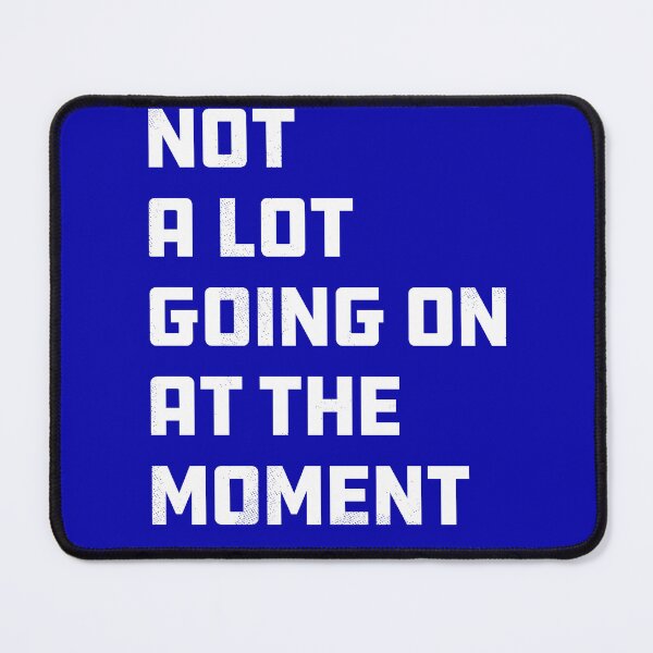 Item preview, Not a lot going on at the moment, TS lazy chill day  designed and sold by Cheeky Companions.