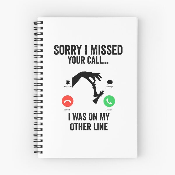 Item preview, Funny Sorry I Missed Your Call Was On Other Line, chess playing gift  designed and sold by teesBYAlioui.