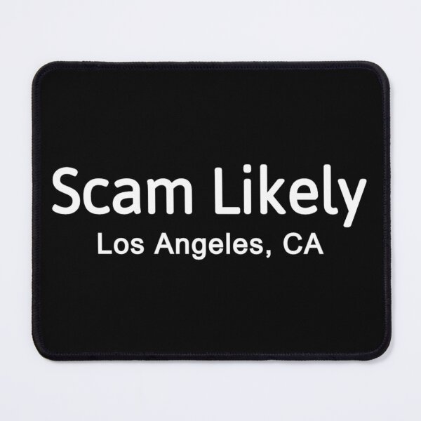Item preview, Scam Likely Los Angeles CA designed and sold by JG0024.