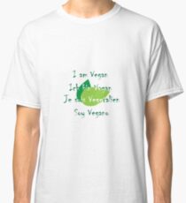I am vegan Classic T-Shirt