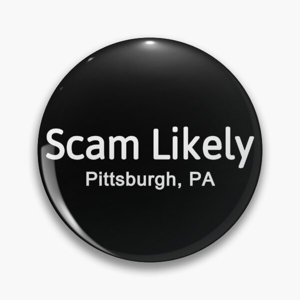 Item preview, Scam Likely Pittsburgh PA designed and sold by JG0024.