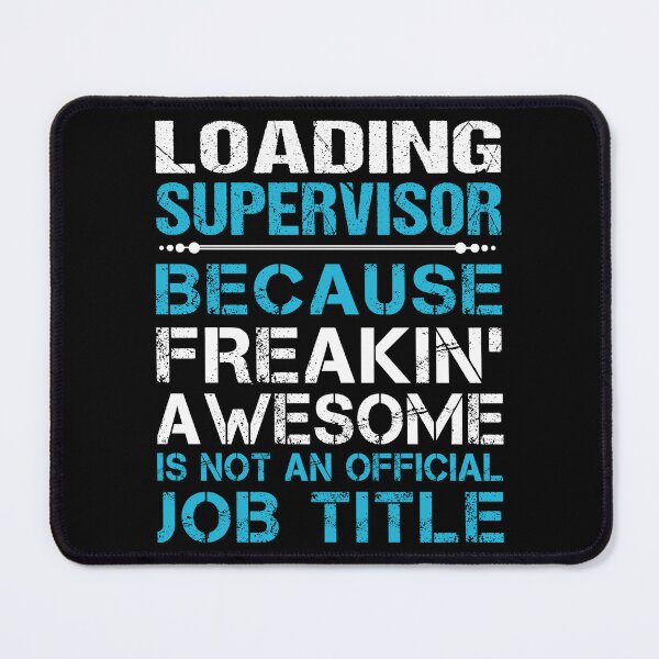 Item preview, Loading Supervisor T Shirt - Freaking Awesome Job Gift Item Tee designed and sold by oetate4774.
