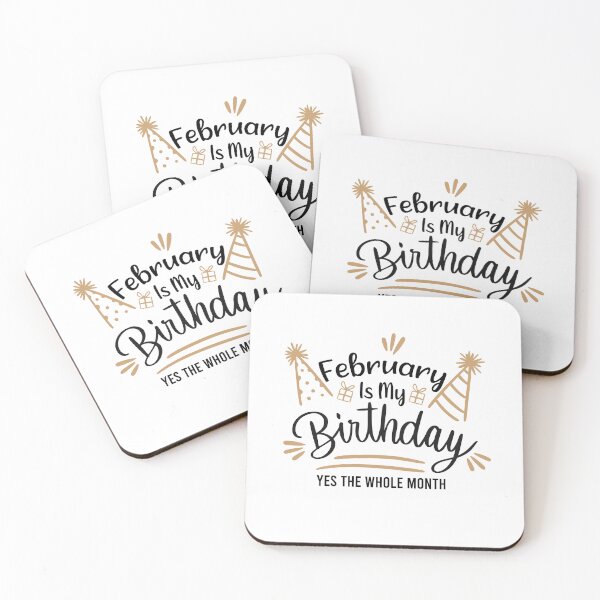 Item preview, February Is My Birthday Yes The Whole Month Funny February Birthday Gift designed and sold by pedrored369.