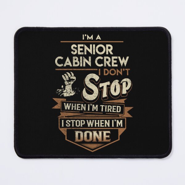 Item preview, Senior Cabin Crew T Shirt - I Stop When Done Job Gift Item Tee designed and sold by natalinedk.