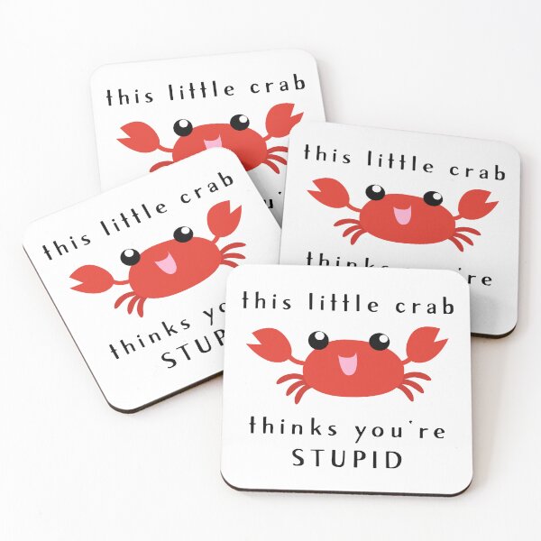 Item preview, this little crab thinks you're stupid :D designed and sold by thatsit-itslit.