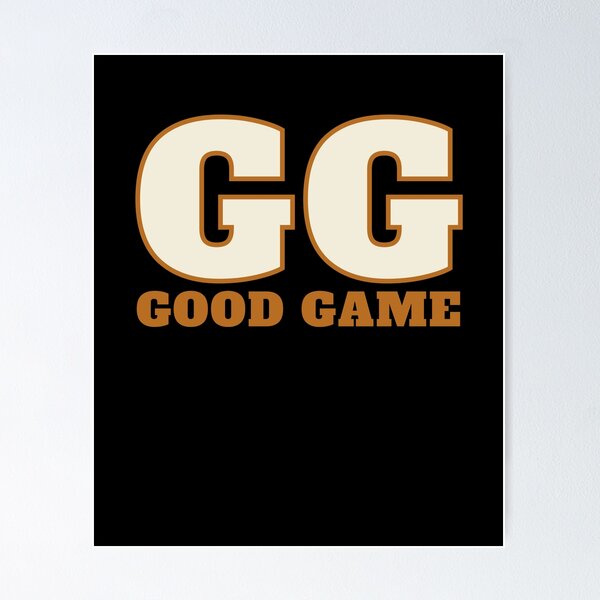 Gg wp Good Game well played ggwp victory in videogames Esports Poster for  Sale by ZooOfArt
