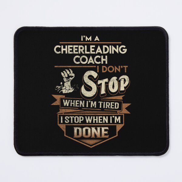 Item preview, Cheerleading Coach T Shirt - I Stop When Done Job Gift Item Tee designed and sold by natalinedk.