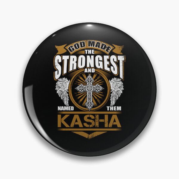Item preview, Kasha Name T Shirt - God Found Strongest And Named Them Kasha Gift Item Tee designed and sold by geniajmk13.