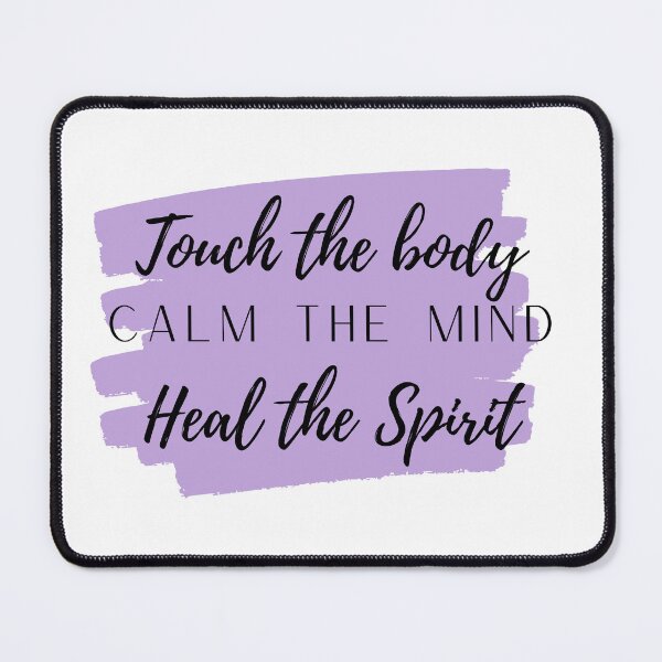 Item preview, Touch the body calm the mind heal the soul purple designed and sold by Melissa Rioux.