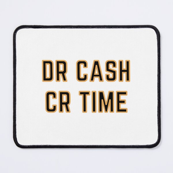 Item preview, DR CASH CR TIME designed and sold by rgsblo.