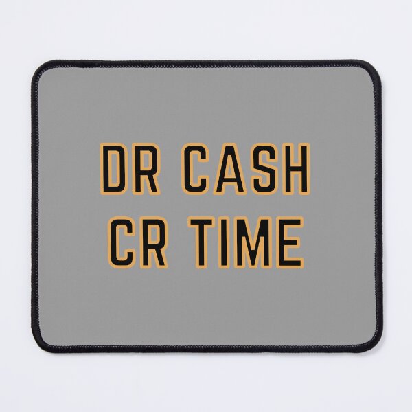 Item preview, DR CASH CR TIME designed and sold by rgsblo.
