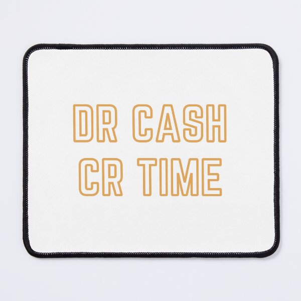 Item preview, DR CASH CR TIME designed and sold by rgsblo.