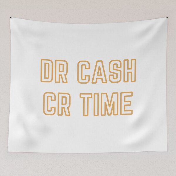 Item preview, DR CASH CR TIME designed and sold by rgsblo.