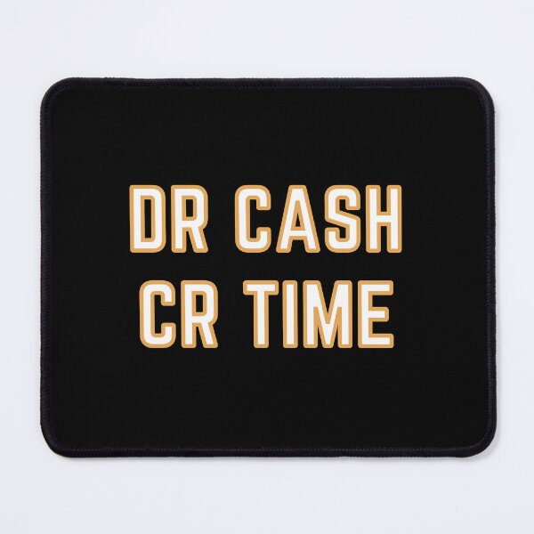 Item preview, DR CASH CR TIME designed and sold by rgsblo.
