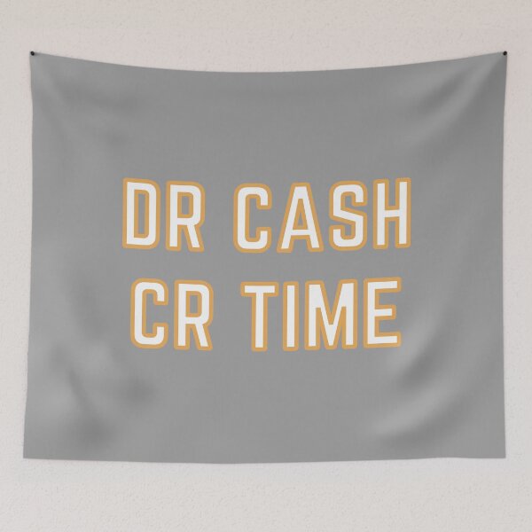 Item preview, DR CASH CR TIME designed and sold by rgsblo.