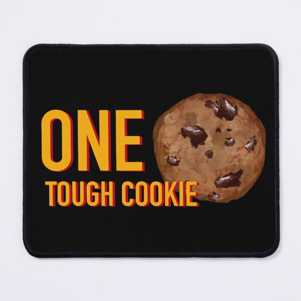 Item preview, ONE TOUGH COOKIE designed and sold by ClmsyStudio.