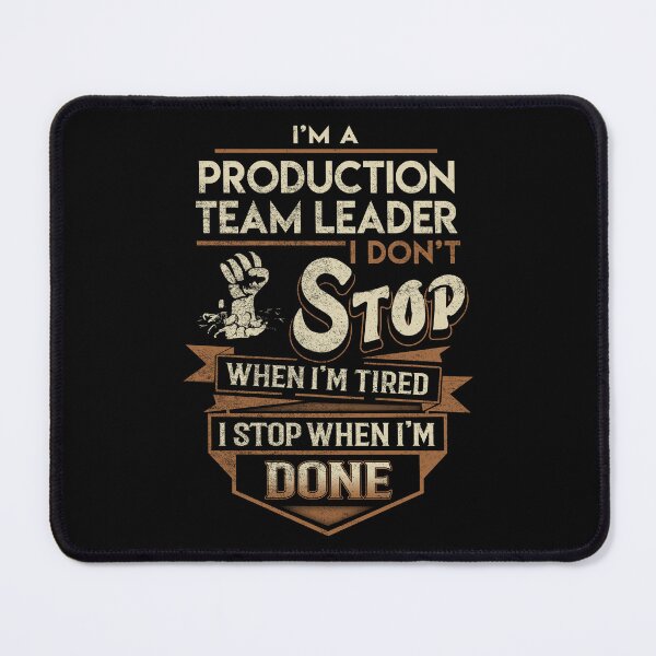 Item preview, Production Team Leader T Shirt - I Stop When Done Job Gift Item Tee designed and sold by natalinedk.