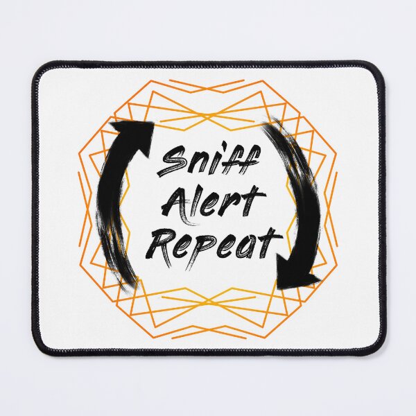 Item preview, Sniff Alert Repeat Dark designed and sold by Annie Rishor.