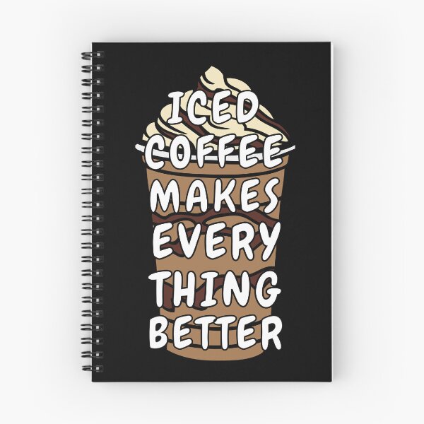 Item preview, Iced Coffee Makes Everything Better designed and sold by Crafty-Mornings.