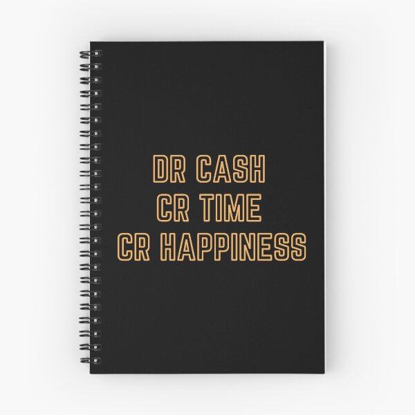 Item preview, DR CASH CR TIME CR HAPPINESS designed and sold by rgsblo.