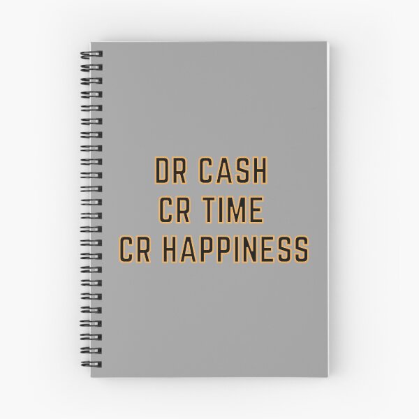 Item preview, DR CASH CR TIME CR HAPPINESS designed and sold by rgsblo.