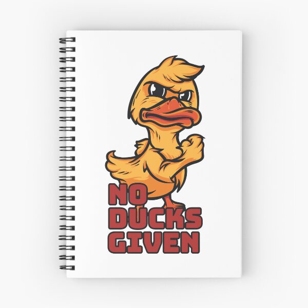 Item preview, NO DUCKS GIVEN designed and sold by ajmatos.
