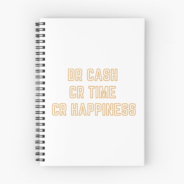 Item preview, DR CASH CR TIME CR HAPPINESS designed and sold by rgsblo.