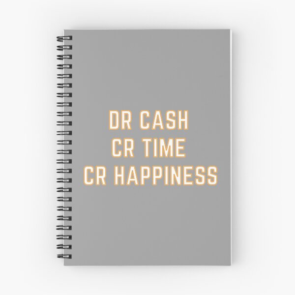Item preview, DR CASH CR TIME CR HAPPINESS designed and sold by rgsblo.