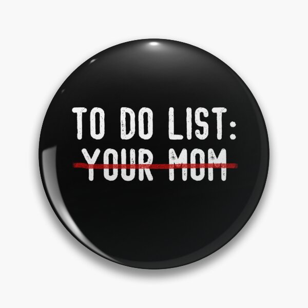 Item preview, To Do List Your Mom designed and sold by JG0024.