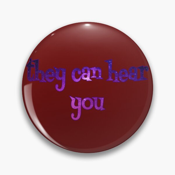 Item preview, they can hear you roon designed and sold by AndPeace702.