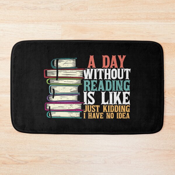 Item preview, A Day Without Reading Is Like designed and sold by murkyswamp.