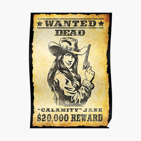 Calamity Wanted Poster Poster