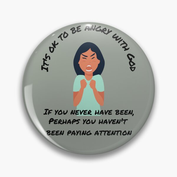 Item preview, It's OK to be Angry with God  designed and sold by CheekyGrace.