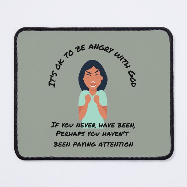 Item preview, It's OK to be Angry with God  designed and sold by CheekyGrace.