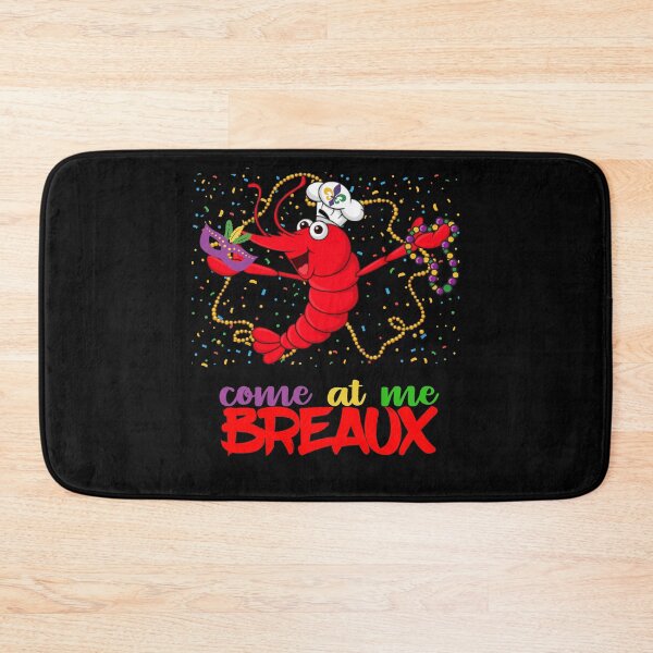 Item preview, Funny Mardi Gras Come At Me Breaux Crawfish Carnival designed and sold by R&BApparel.