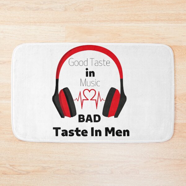 Item preview, Good Taste in Music Bad Taste In Men designed and sold by W&M Store.