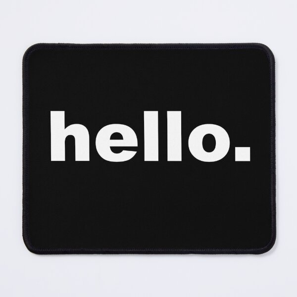 Item preview, "Hello." Supportive Phrase designed and sold by DaBlurrr.