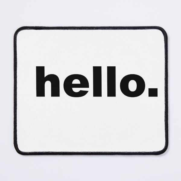 Item preview, "Hello." Supportive Phrase designed and sold by DaBlurrr.
