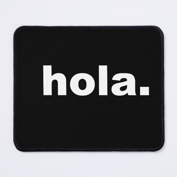 Item preview, "Hola." Supportive Phrase designed and sold by DaBlurrr.